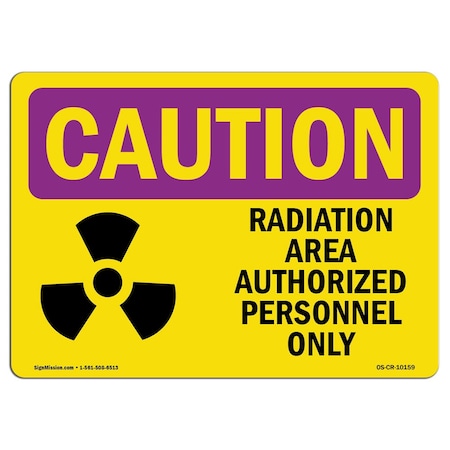 Signmission OSHA CAUTION RADIATION Sign, Authorized Personnel Only, 5in X 3.5in Decal, 3.5" H, 5" W, Landscape OS-CR-D-35-L-10159